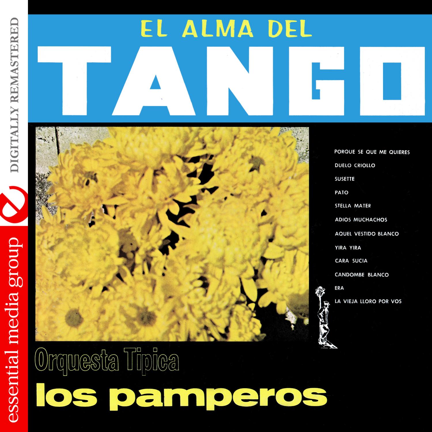 El Alma Del Tango - Orquesta Tipica Los Pamperos (Digitally Remastered)