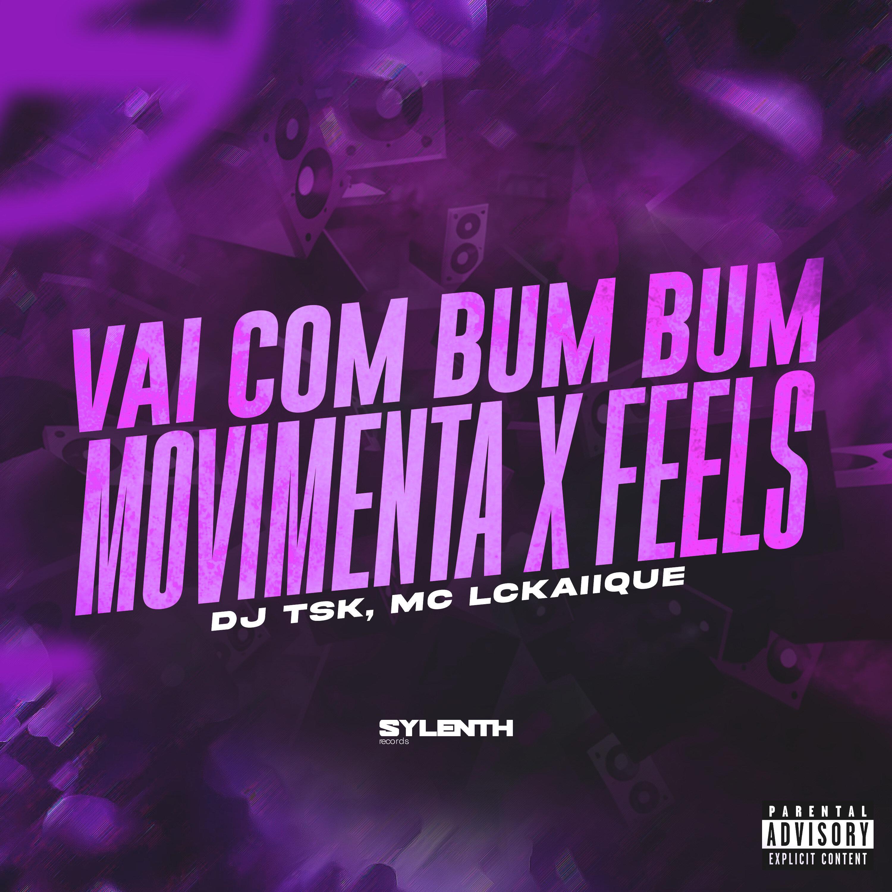 DJ TSK - Vai Com Bum Bum Movimenta X Feels