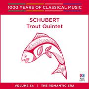 Schubert: Trout Quintet (1000 Years of Classical Music, vol. 34)