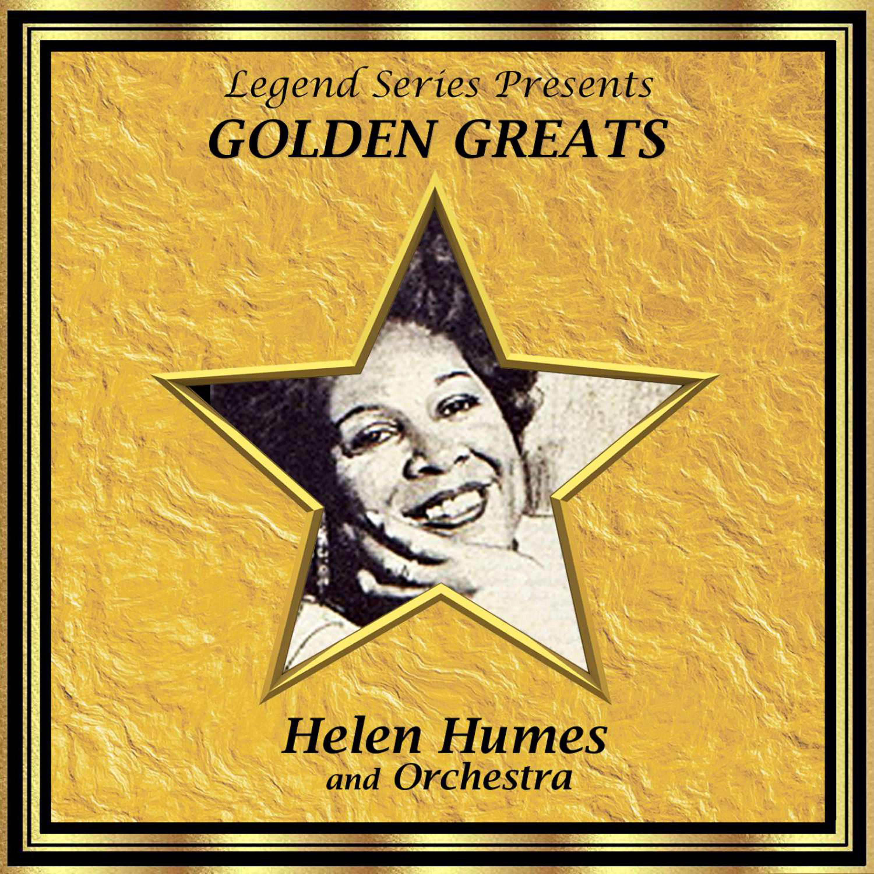 Legend Series Presents Golden Greats - Helen Humes and Her Orchestra