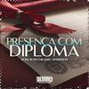 DJ ROBSON MV - Presença Com Diploma