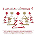 A Canadian Christmas 5专辑