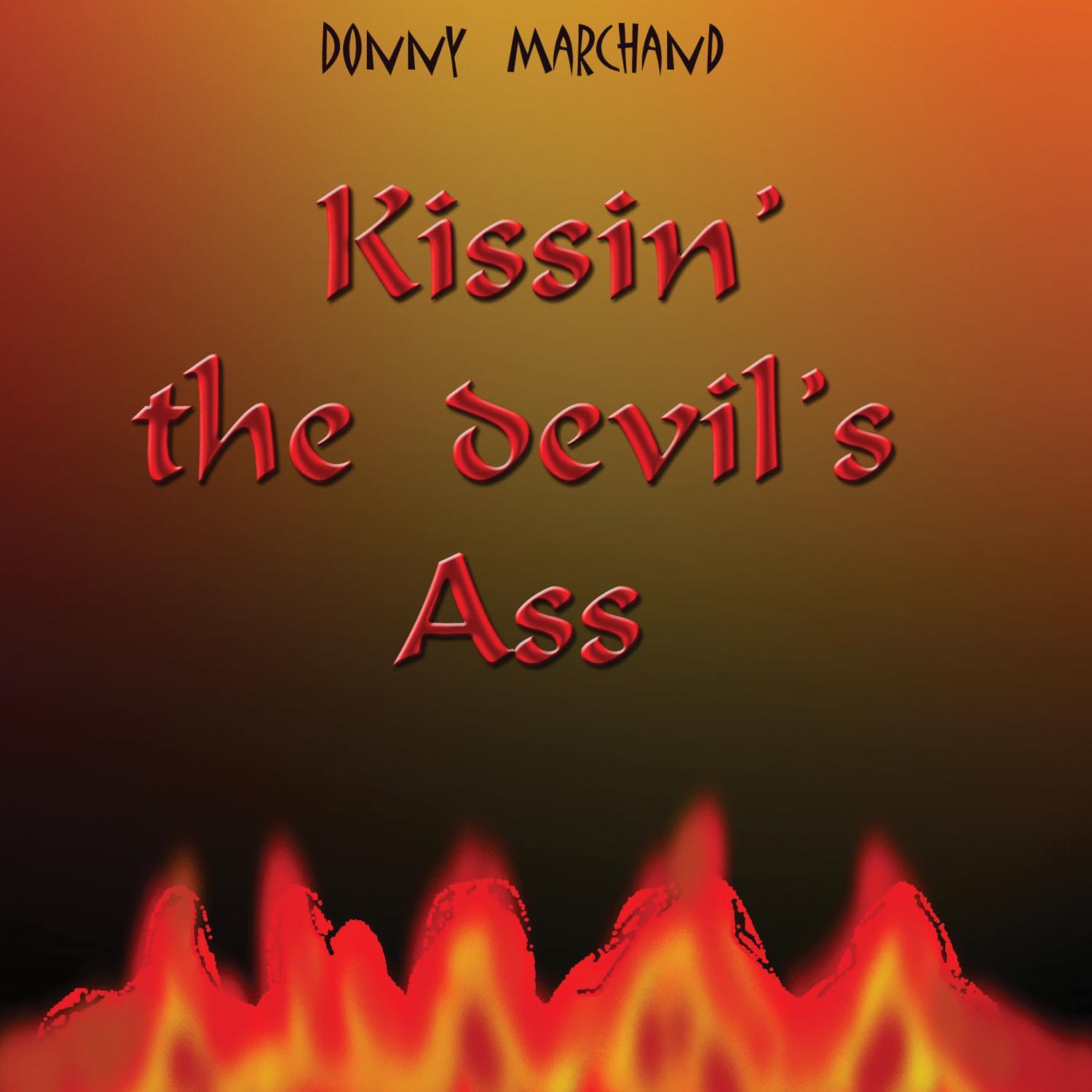 Kissin' the Devils Ass