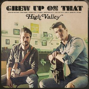 High Valley - Grew Up On That (KV Instrumental) 无和声伴奏