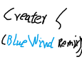 Creater S (BlueWind Remix)
