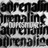 Dopesmoke - Adrenaline