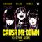 Crush Me Down (You Spin Me Around) [Hard Edit]专辑