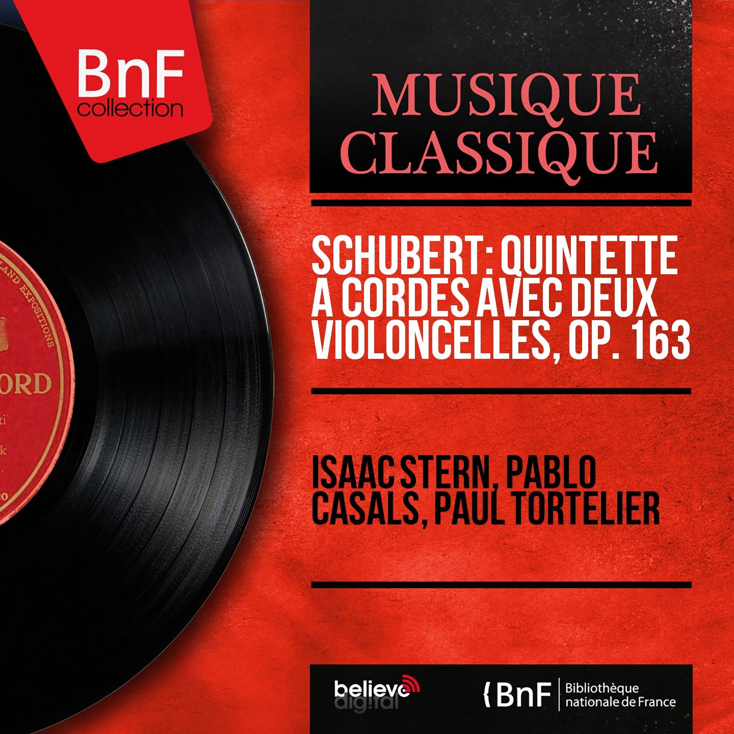 Schubert: Quintette à cordes avec deux violoncelles, Op. 163 (Mono Version)