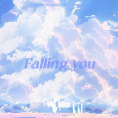 Falling You