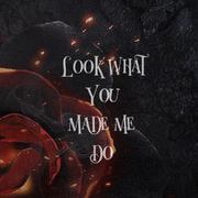 【莫宁x辰纱】Look What You Made Me Do