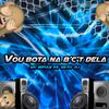 NETO DJ - VOU BOTAR NA BCT DELA