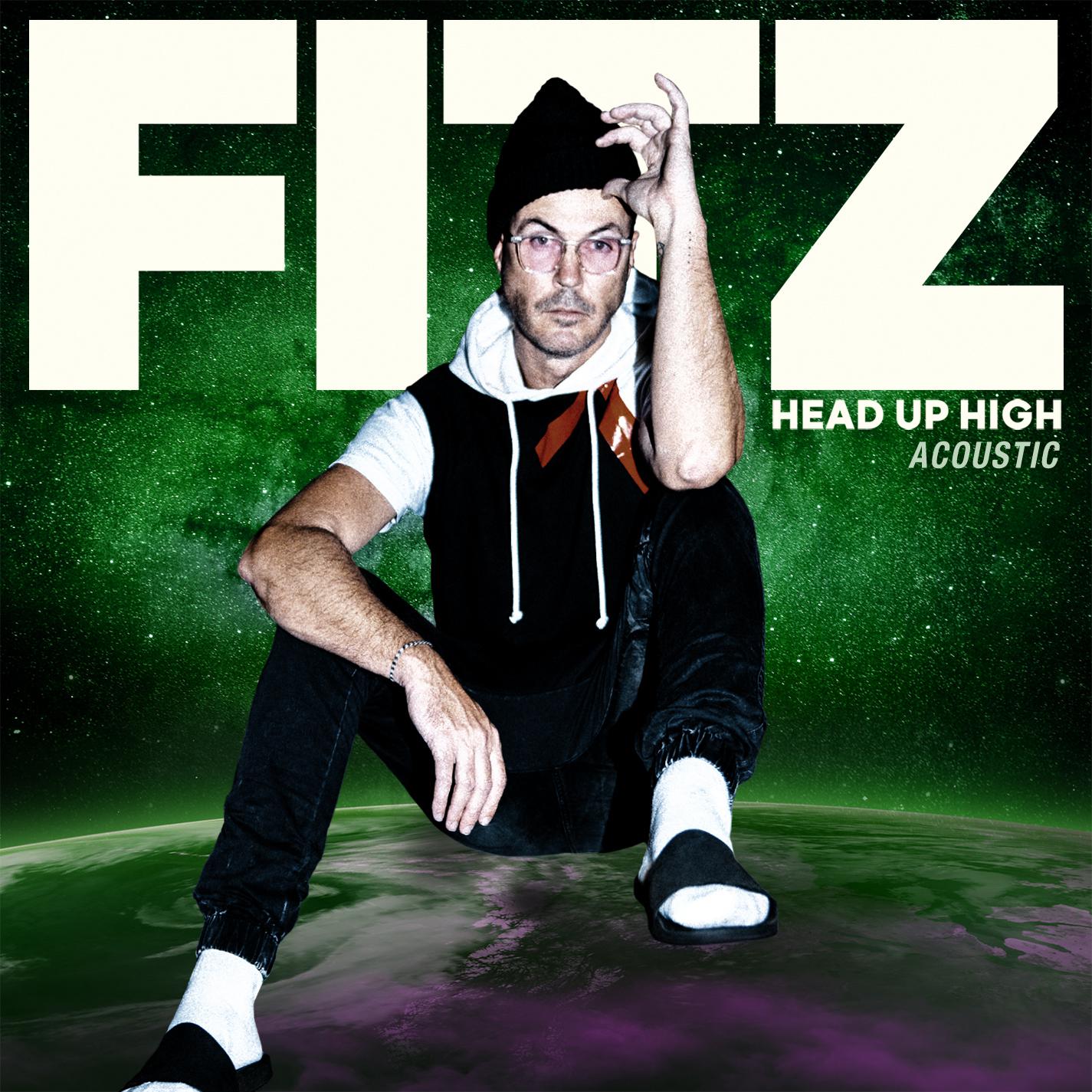 FITZ - Head Up High (Acoustic)