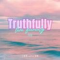 Truthfully (对唱版)专辑