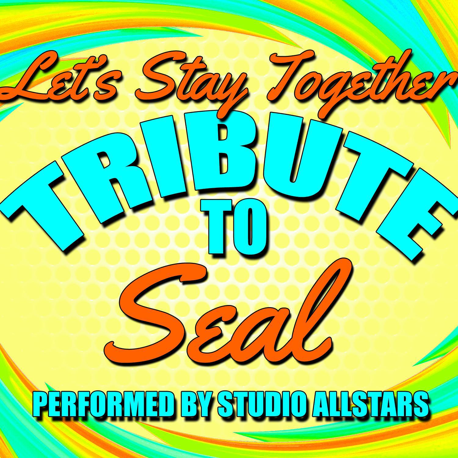 Let's Stay Together (Tribute to Seal) - Single专辑