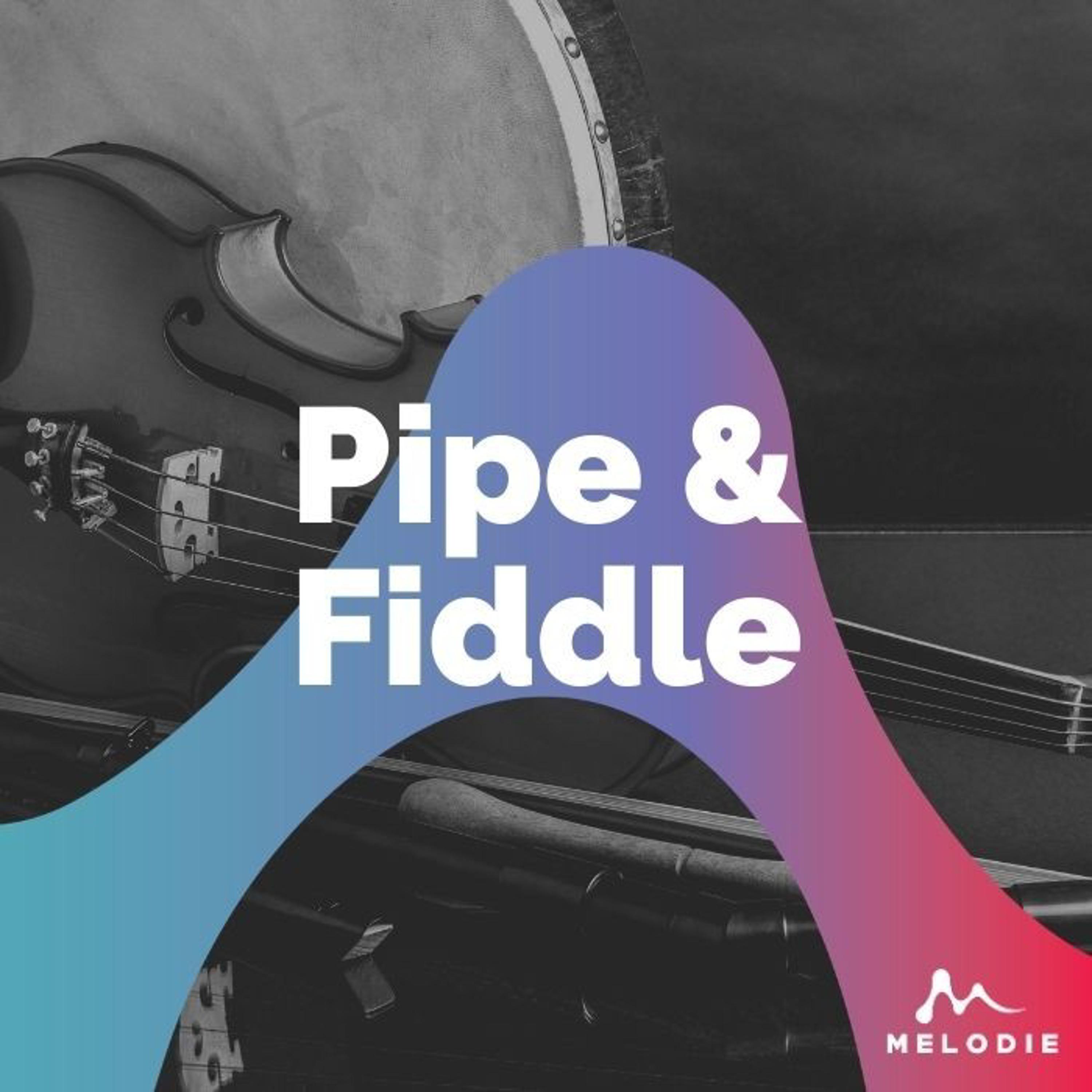 Pipe & Fiddle