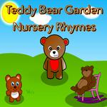 Teddy Bear Garden Nursery Rhymes专辑