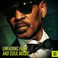 Unfading Funk and Soul Magic