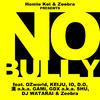 No Bully Movement - No Bully (feat. OZworld, KEIJU, IO, D.O, 漢 a.k.a. GAMI, GDX a.k.a. SHU, DJ WATARAI & Zeebra)
