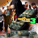 Lil Wayne & Friends, Vol. 3专辑