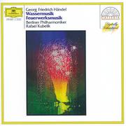 Händel: Water Music; Music for the Royal Fireworks