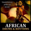 Traditional African Music. African Drums and Rhythms专辑