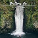 #18 Soothing Zen Songs for Mindfulness专辑