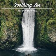 #18 Soothing Zen Songs for Mindfulness