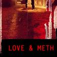 Love & Meth