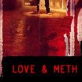 Love & Meth