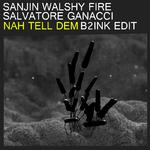 Nah Tell Dem (B2INK Edit)专辑