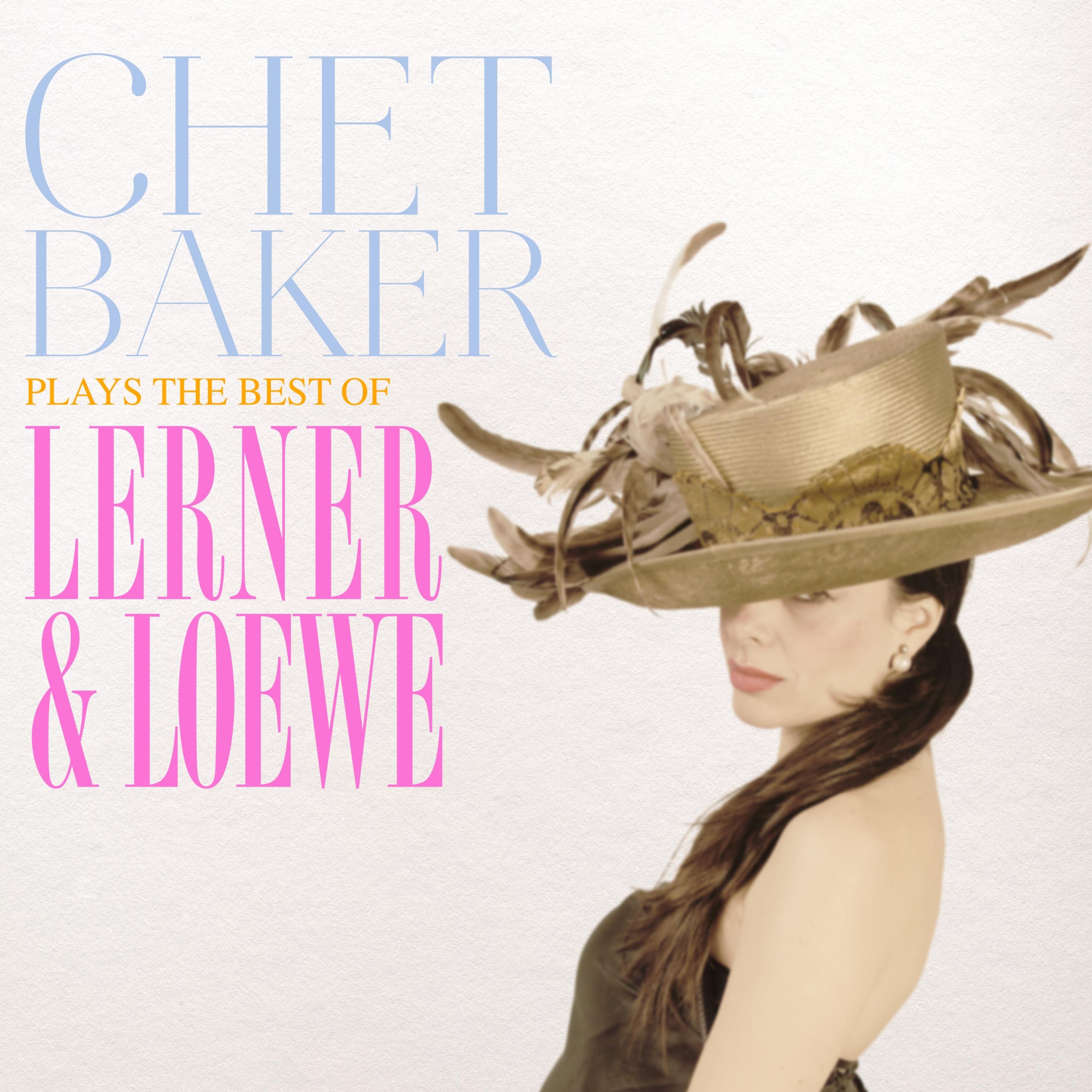 Chet Baker Plays the Best of Lerner and Loewe