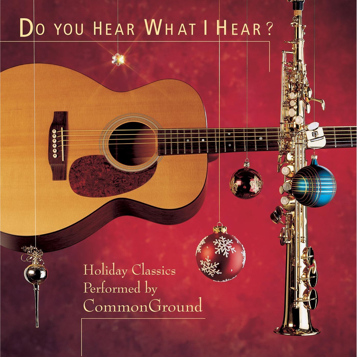 Do You Hear What I Hear?