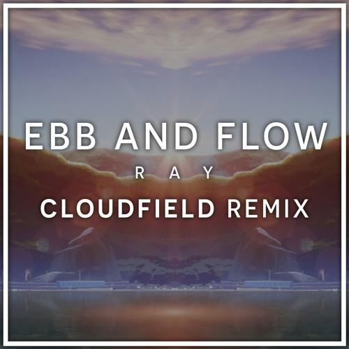 Ebb And Flow (cloudfield Remix)专辑