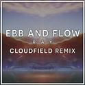 Ebb And Flow (cloudfield Remix)专辑