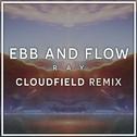 Ebb And Flow (cloudfield Remix)专辑