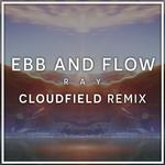 Ebb And Flow (cloudfield Remix)专辑