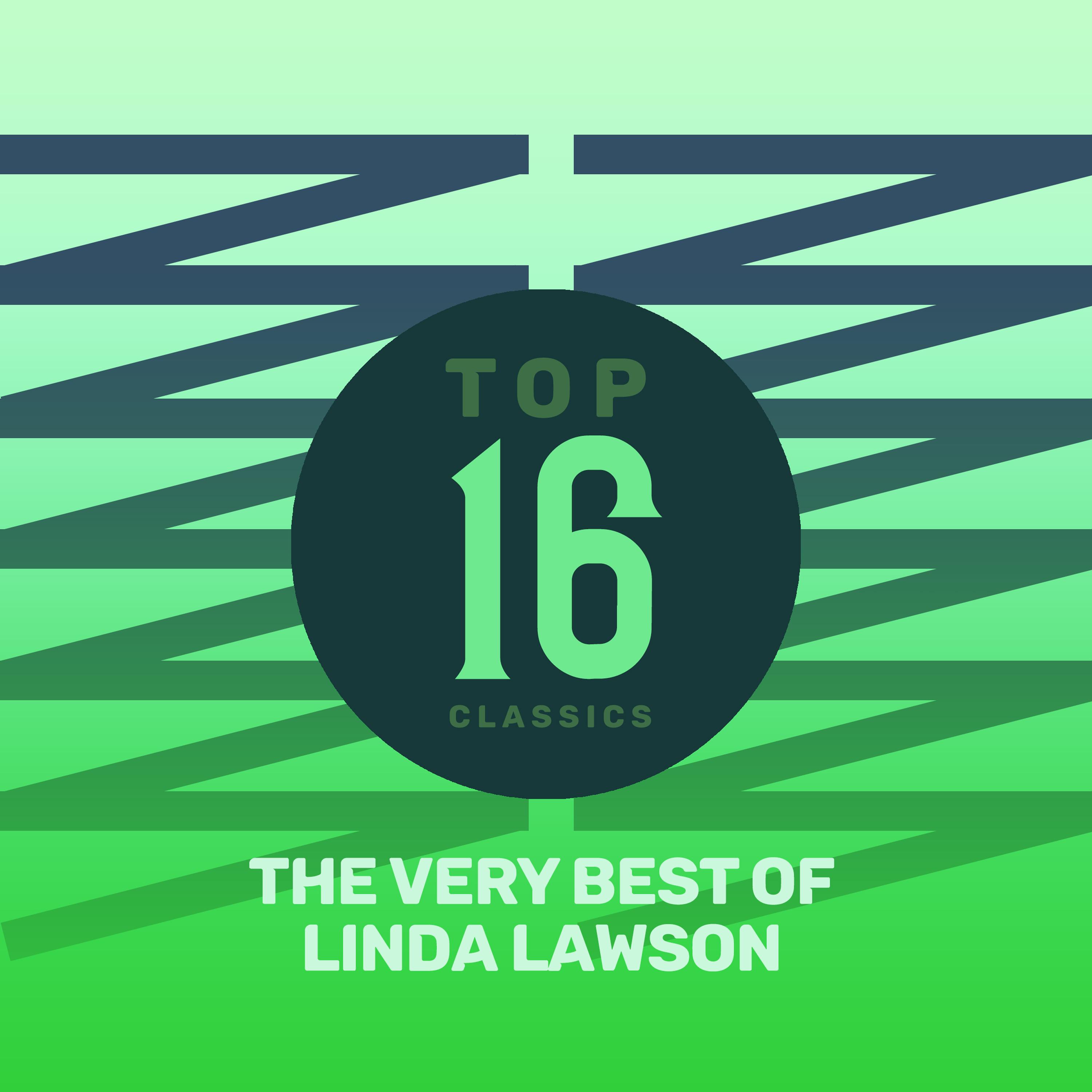 Top 16 Classics - The Very Best of Linda Lawson