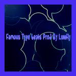 Famous Type beats Prod By LuieFly专辑