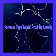 Famous Type beats Prod By LuieFly