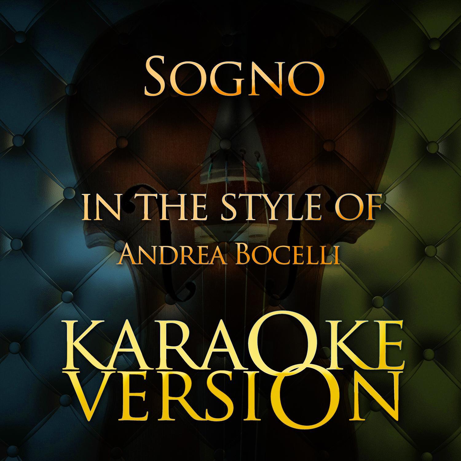 Sogno (In the Style of Andrea Bocelli) [Karaoke Version] - Single专辑