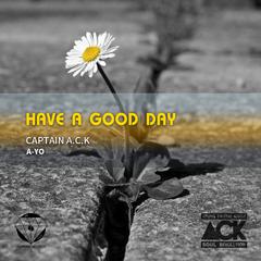 Have a good day (A-YO Solo)