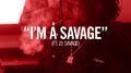 I'm A Savage专辑