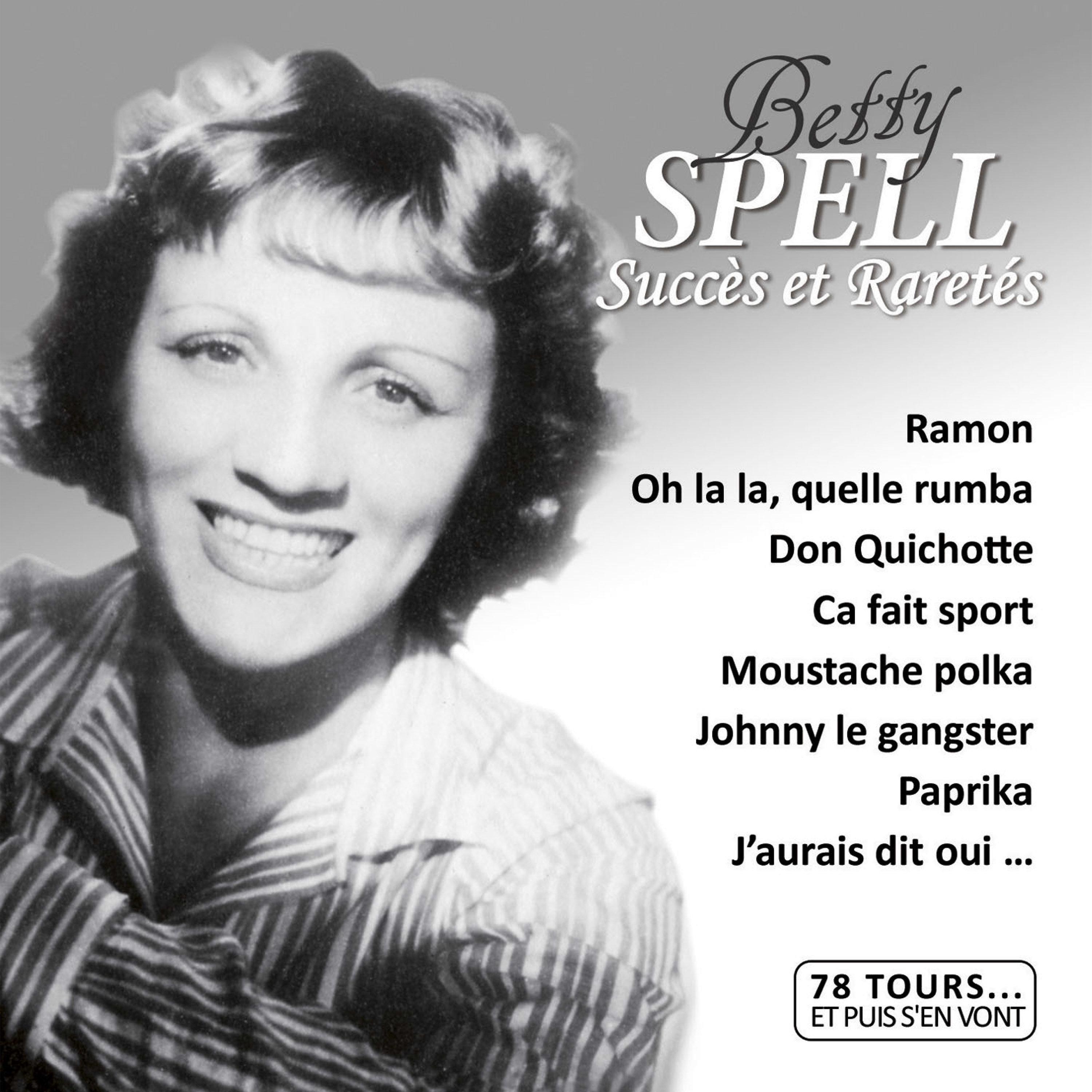 Betty Spell - Oui (Si tu me dis oui)