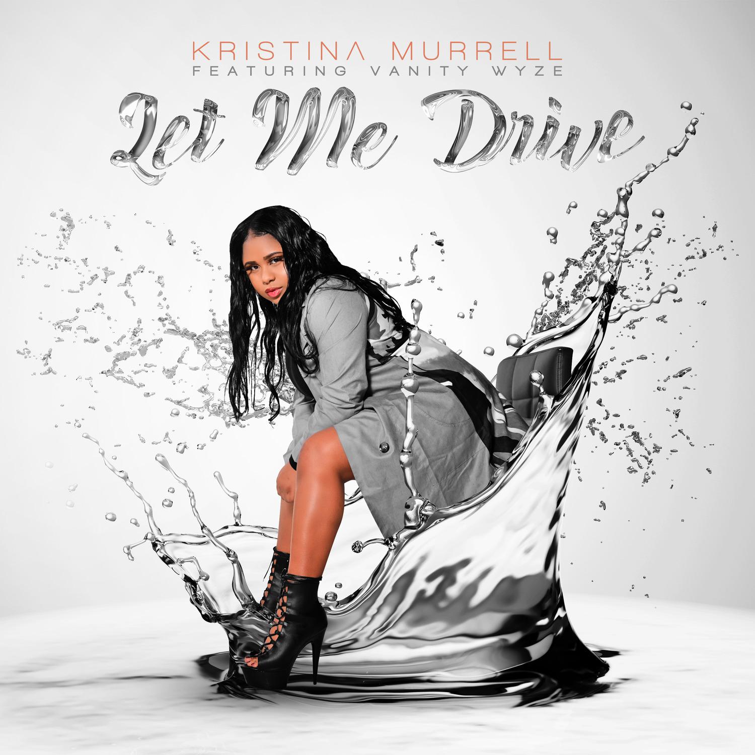 Kristina Murrell - Let Me Drive