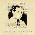 George gershwin: Music trust专辑