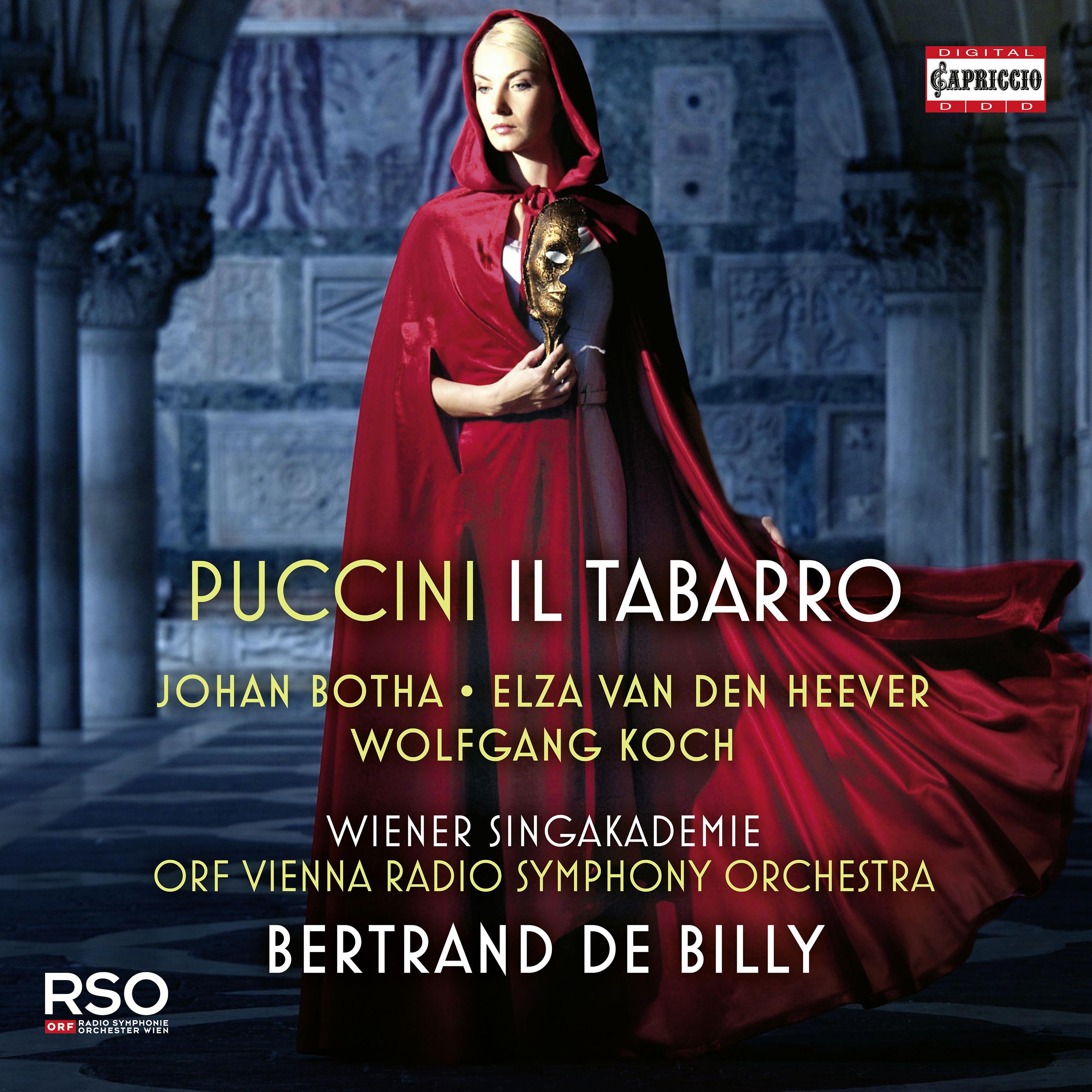 PUCCINI, G.: Tabarro (Il) [Opera] (Botha, W. Koch, Heever, H. Brunner, Reid, Monarcha, Marin, Wiener Singakademie, Vienna Radio Symphony, de Billy)
