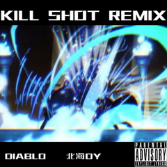 KILL SHOT REMIX