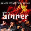 386 Music - Sinner (feat. CountryTrell & ¡Mayday!)