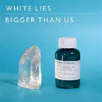 White Lies - Bigger Than Us (instrumental)