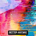 Better Anyway专辑